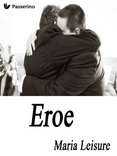 Eroe (eBook, ePUB) - Leisure, Maria