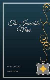 The Invisible Man (eBook, ePUB) - G. Wells, H.