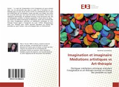 Imagination et imaginaire Médiations artistiques vs Art-thérapie - Laurendeau, Sandrine