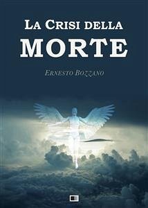 La Crisi della Morte (eBook, ePUB) - Bozzano, Ernesto