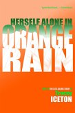 Herself Alone in Orange Rain (eBook, ePUB) Herself Alone in Orange Rain (eBook, ePUB)