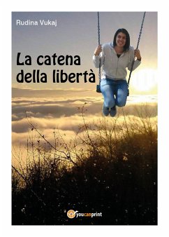 La catena della libertà (eBook, ePUB) - Vukaj, Rudina