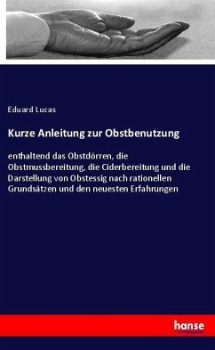 Kurze Anleitung zur Obstbenutzung - Lucas, Eduard