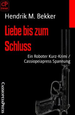 Liebe bis zum Schluss (eBook, ePUB) - M. Bekker, Hendrik