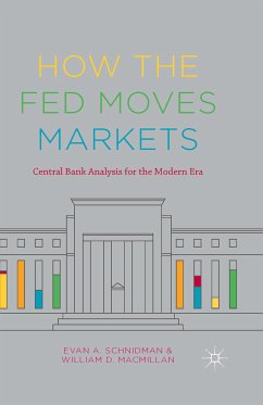 How the Fed Moves Markets (eBook, PDF) - Schnidman, Evan A.; MacMillan, William D.