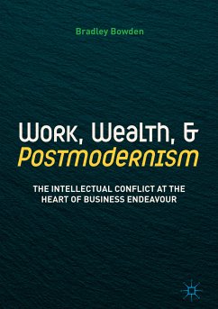 Work, Wealth, and Postmodernism (eBook, PDF) - Bowden, Bradley