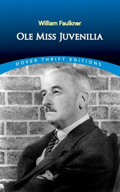Ole Miss Juvenilia (eBook, ePUB) - Faulkner, William
