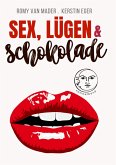 Sex, Lügen & Schokolade (eBook, ePUB) Sex, Lügen & Schokolade (eBook, ePUB)