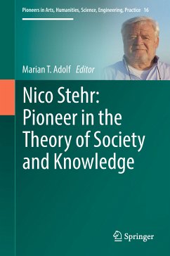 Nico Stehr: Pioneer in the Theory of Society and Knowledge (eBook, PDF)