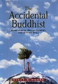 The Accidental Buddhist (eBook, ePUB)
