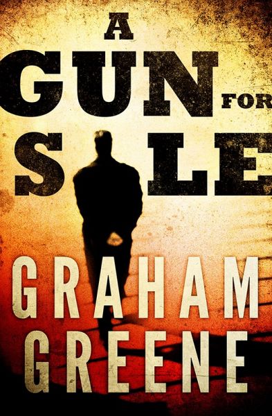 A Gun for Sale (eBook, ePUB) A Gun for Sale (eBook, ePUB)