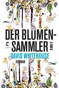 Der Blumensammler (eBook, ePUB) - Whitehouse, David