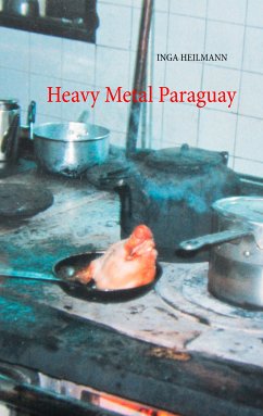 Heavy Metal Paraguay (eBook, ePUB) - Heilmann, Inga
