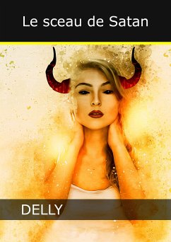 Le Sceau de Satan (eBook, ePUB) - Delly, Jeanne-Marie