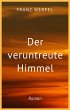 Franz Werfel: Der veruntreute Himmel... - Bild 1