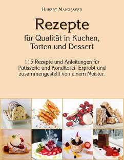 Rezepte für Qualität in Kuchen, Torten und Dessert (eBook, ePUB)