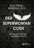 Der Superwoman Code - So findest du den perfekten Lover (eBook, ePUB)