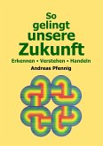 So gelingt unsere Zukunft (eBook, ePUB)