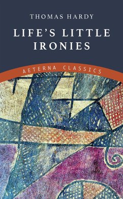 Life's Little Ironies (eBook, ePUB) - Hardy, Thomas