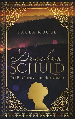 Drachenschuld (eBook, ePUB) - Roose, Paula