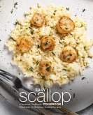Easy Scallop Cookbook: A Seafood Cookbook Filled with 50 Delicious Scallop Recipes (eBook, ePUB)