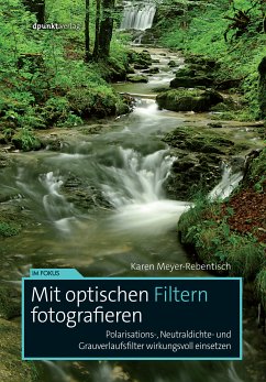 Mit optischen Filtern fotografieren (eBook, PDF) - Meyer-Rebentisch, Karen