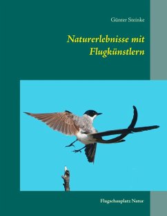 Naturerlebnisse mit Flugkünstlern (eBook, ePUB)