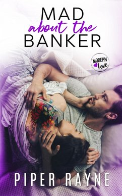Mad about the Banker (Modern Love Book 3) (eBook, ePUB) - Rayne, Piper