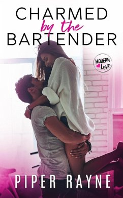 Charmed by the Bartender (Modern Love Book 1) (eBook, ePUB) - Rayne, Piper