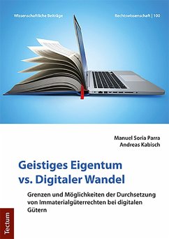Geistiges Eigentum vs. Digitaler Wandel (eBook, PDF) - Soria Parra, Manuel; Kabisch, Andreas