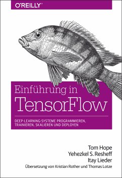 Einführung in TensorFlow (eBook, ePUB) - Hope, Tom; Resheff, Yehezkel S.; Lieder, Itay