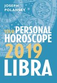 Libra 2019: Your Personal Horoscope (eBook, ePUB) Libra 2019: Your Personal Horoscope (eBook, ePUB)