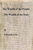 The Wealth of the People: The Wealth of the State (eBook, ePUB)
