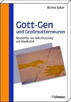 Gott-Gen und Grossmutterneuron (eBook, PDF) - Spitzer, Manfred