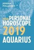 Aquarius 2019: Your Personal Horoscope (eBook, ePUB)