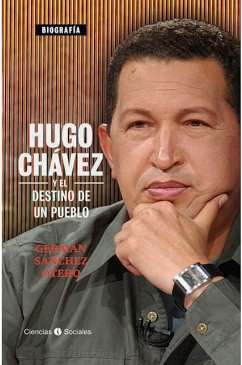 Hugo Chávez y el destino de un pueblo (eBook, ePUB) - Sánchez Otero, Germán