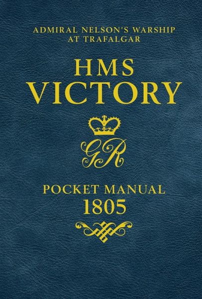 HMS Victory Pocket Manual 1805 (eBook, ePUB) HMS Victory Pocket Manual 1805 (eBook, ePUB)
