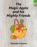 The Magic Apple and His Mighty Friends (eBook, ePUB)