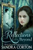 Reflections Beyond (Reflections Series Book 1) (eBook, ePUB)