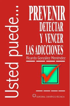 Prevenir, detectar y vencer las adicciones (eBook, ePUB) - González Menéndez, Ricardo