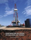 Perforación de pozos petroleros en tierra (eBook, ePUB)