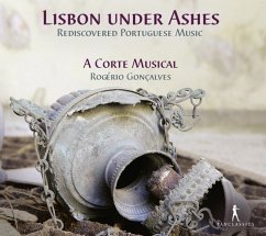 Lisbon Under Ashes-Rediscovered Portuguese Music - Hernandez/Borciani/Issa/Goncalves/A Corte Musical