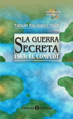 La Guerra Secreta (eBook, ePUB) - Escalante Font, Fabián