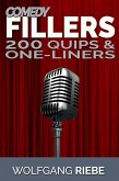 Comedy Fillers: 200 Quips & One-Liners (eBook, ePUB) Comedy Fillers: 200 Quips & One-Liners (eBook, ePUB)