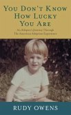 You Don't Know How Lucky You Are (eBook, ePUB)