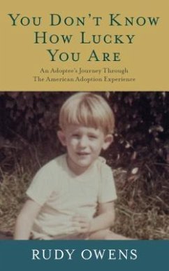 You Don't Know How Lucky You Are (eBook, ePUB) - Owens, Rudy