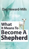 What it Means To Become a Shepherd (Pastoral Ministry, #2) (eBook, ePUB)