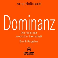 Dominanz - Die Kunst der erotischen Herrschaft / Erotischer Hörbuch Ratgeber (MP3-Download) - Hoffmann, Arne