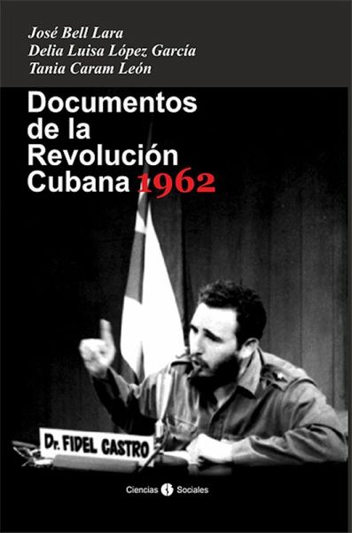 Documentos de la Revolución Cubana 1962 (eBook, ePUB) Documentos de la Revolución Cubana 1962 (eBook, ePUB)