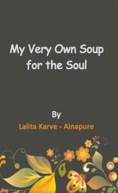 My Very Own Soup for the Soul (eBook, ePUB) - Ainapure, Lalita Karve